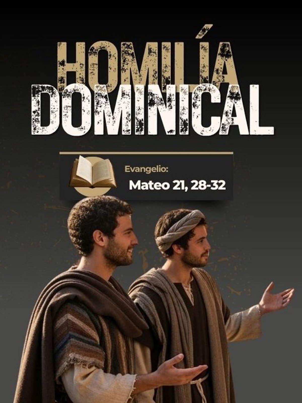 (VIDEO) Homilía dominical ¿Cuál de los dos hizo la voluntad del padre?