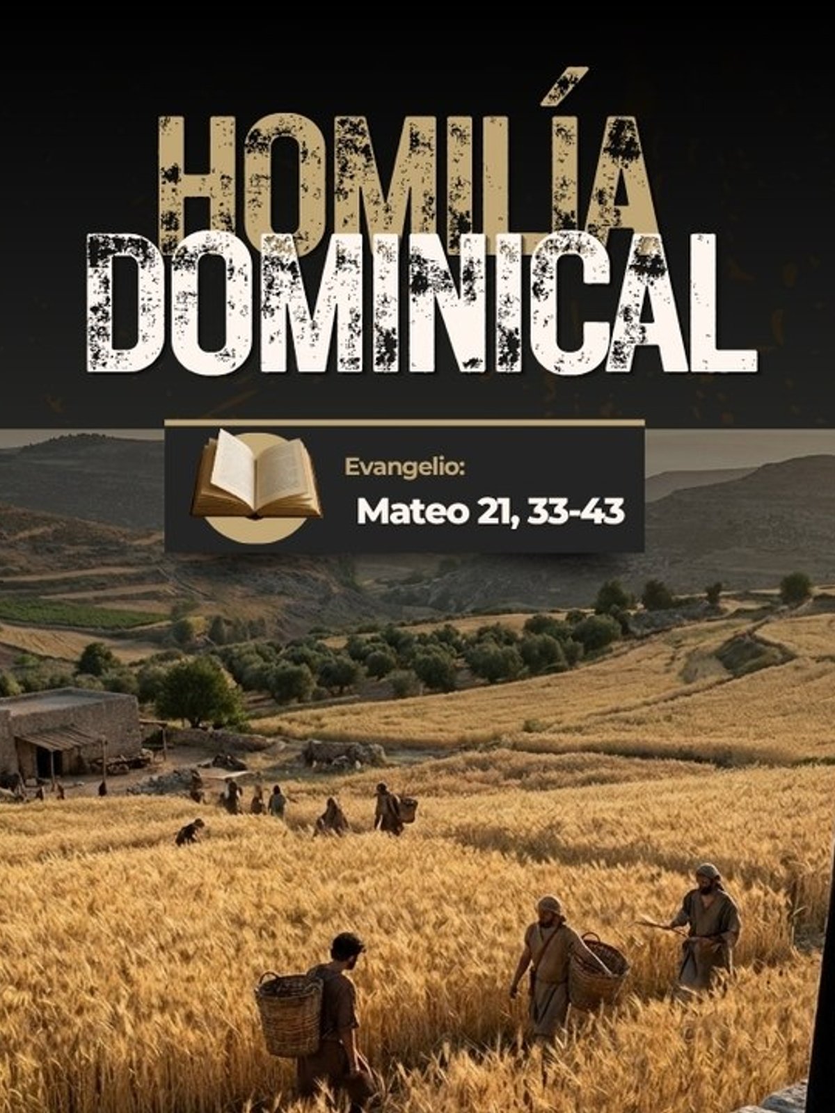(VIDEO) Homilía dominical: ¿Qué frutos estamos dando al Señor? La parábola de los viñadores