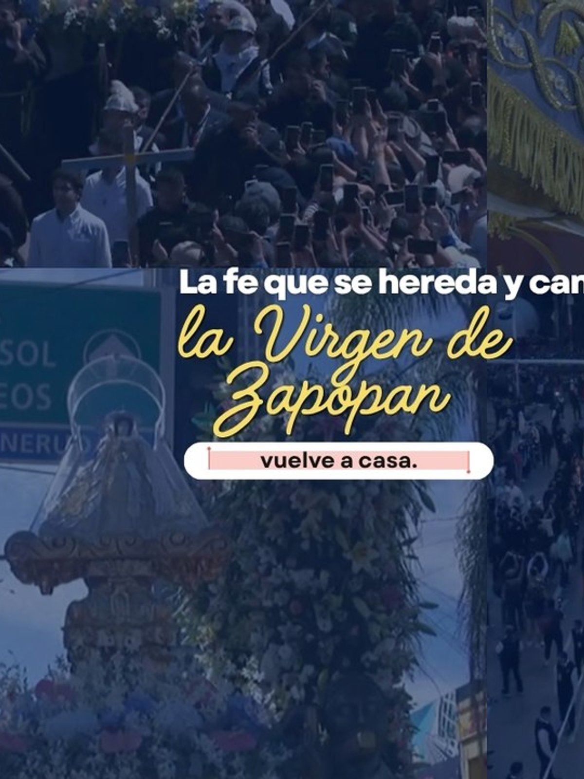 (VIDEO) La fe que se hereda y camina: la Virgen de Zapopan vuelve a casa.
