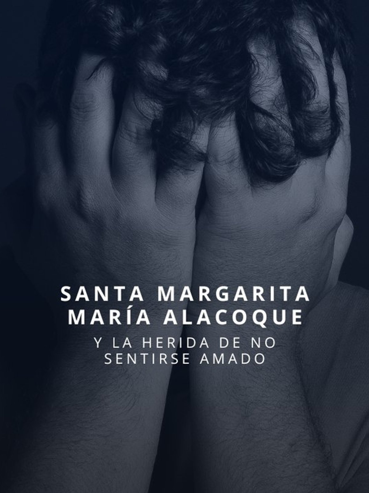 (VIDEO) Santa Margarita María Alacoque y la herida de no sentirse amado