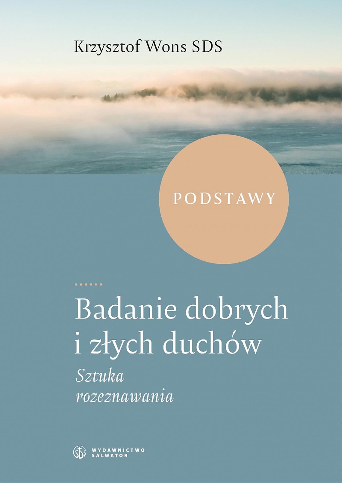 Okładka książki „Badanie dobrych i złych duchów. Sztuka rozeznawania”