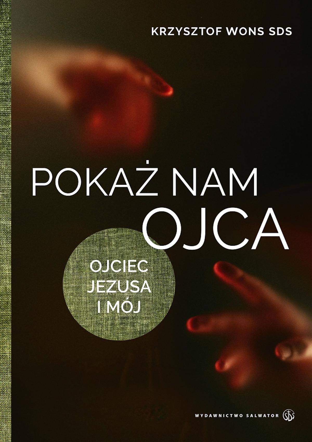 Okładka książki Lectio divina - Pokaż nam Ojca. Ojciec Jezusa i mój