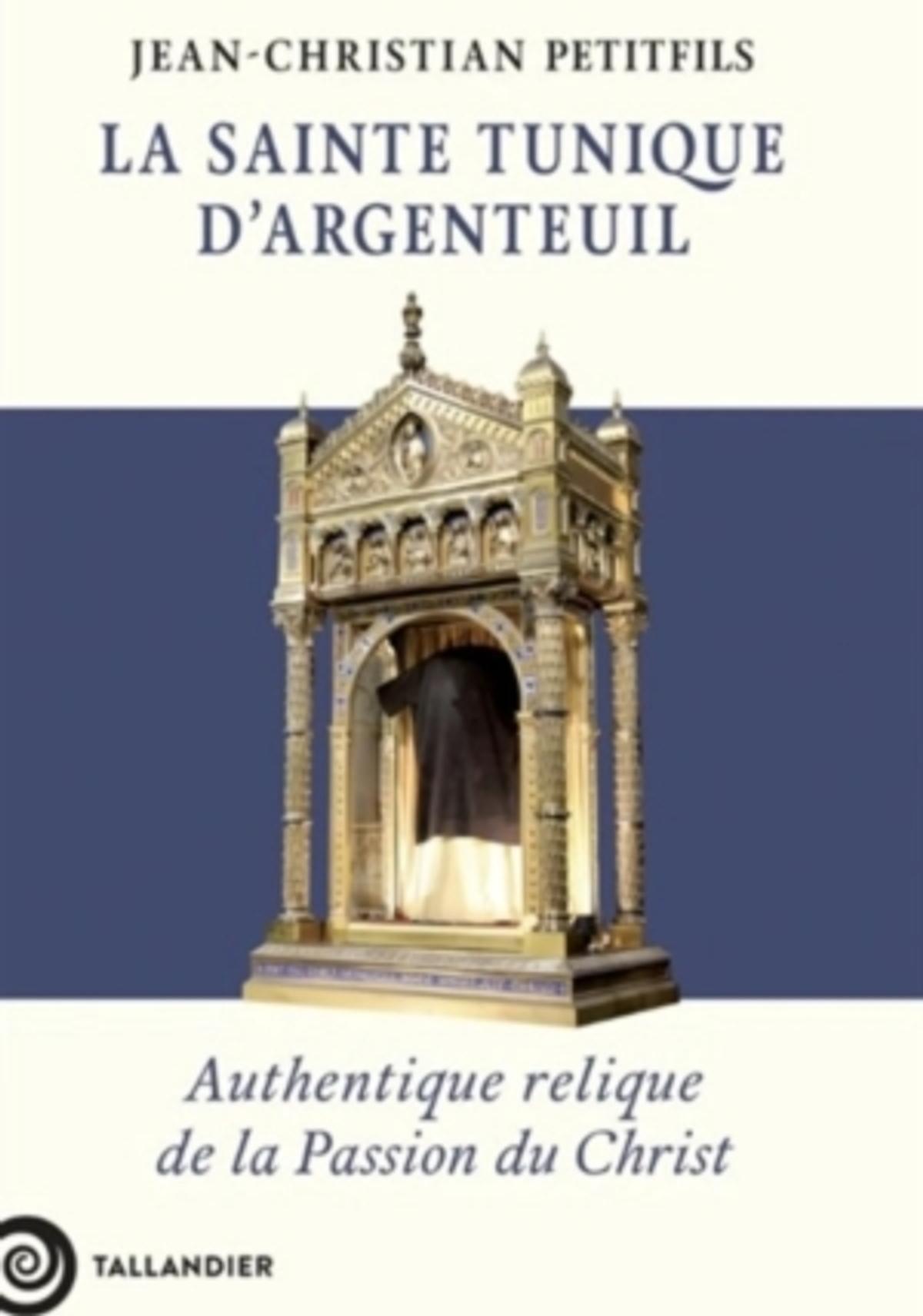 La sainte tunique d'Argenteuil JC PETITFILS