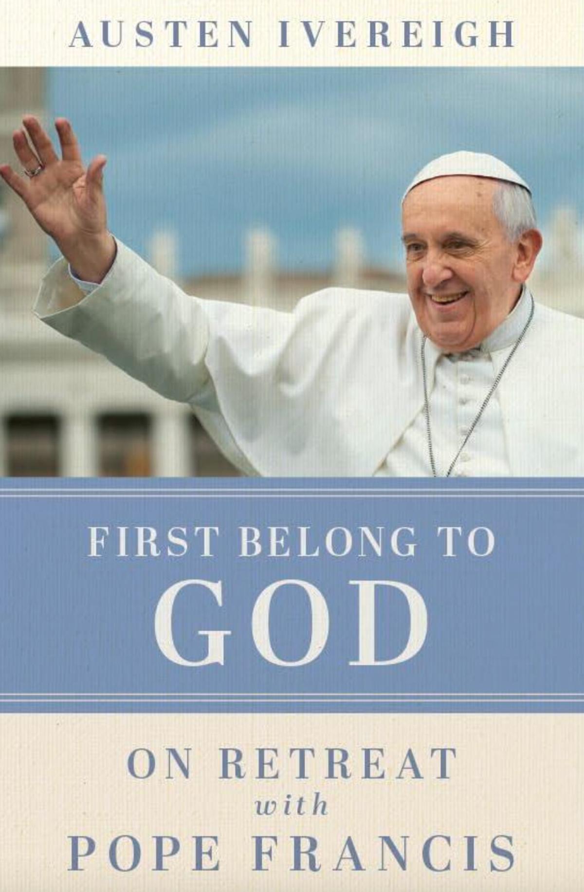 Cover of "First Belong to God" by Austen Ivereigh