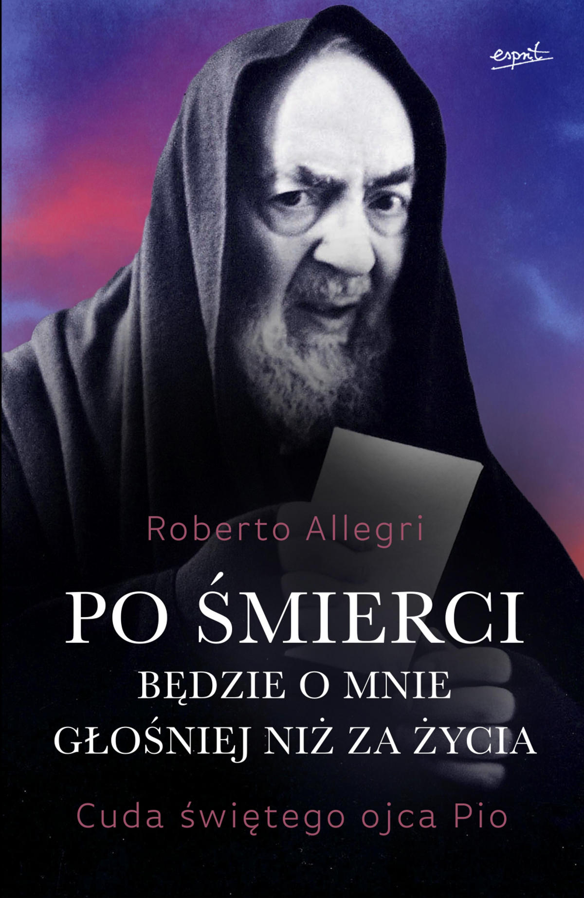 Ojciec Pio - świadectwa, Esprit
