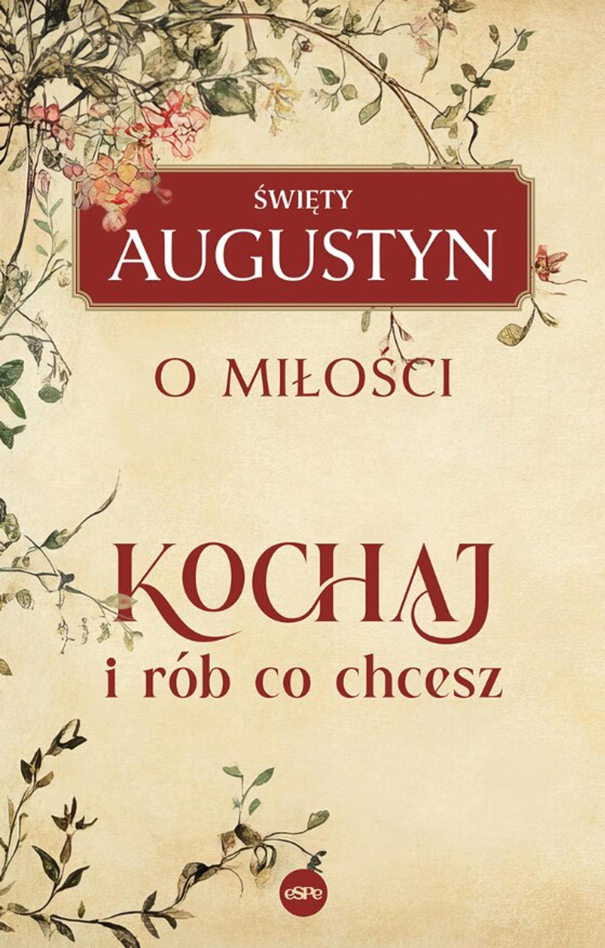 Okładka książki Kochaj i rób, co chcesz. O miłości