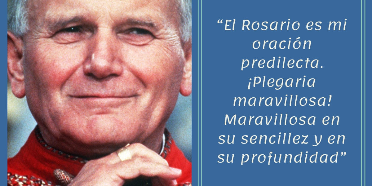20 Frases de san Juan Pablo II sobre el Rosario