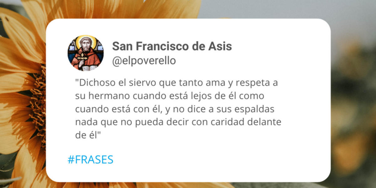 12 frases de san Francisco para tenerlas presente siempre en tu corazón