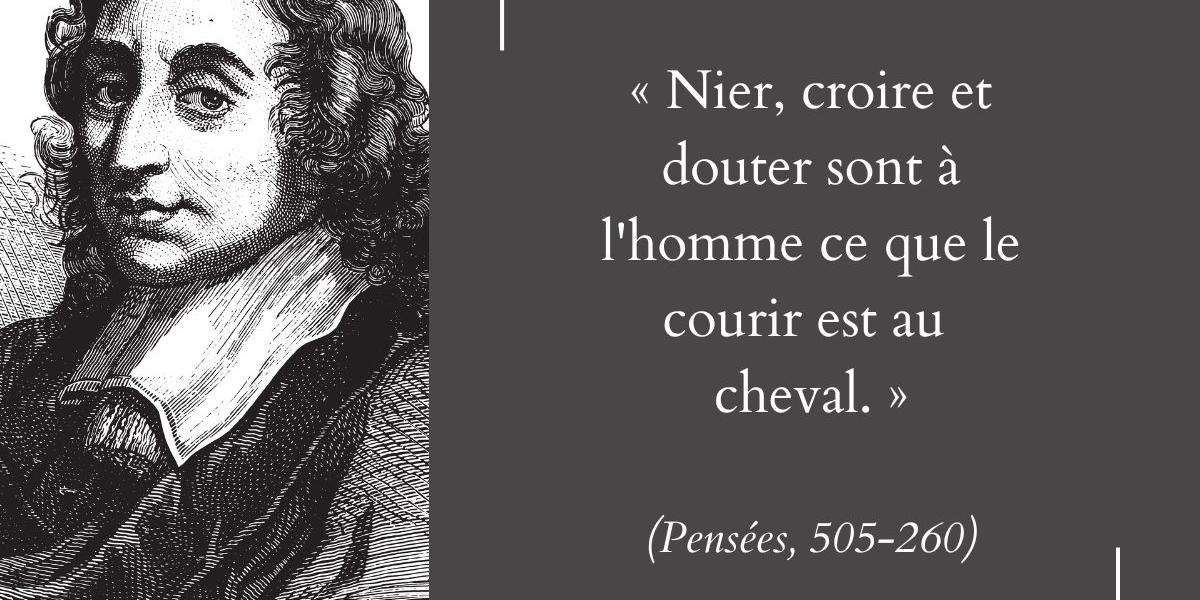 Douze citations de Blaise Pascal sur Dieu