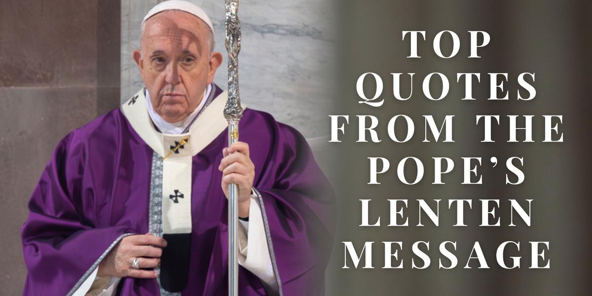 (SLIDESHOW) Be inspired by the Pope’s letter for Lent