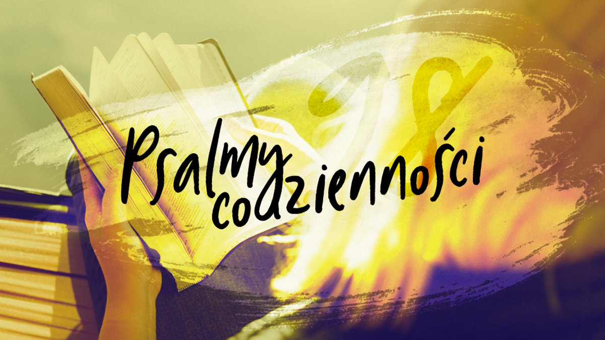 PSALMY CODZIENNOŚCI, PSALM 98