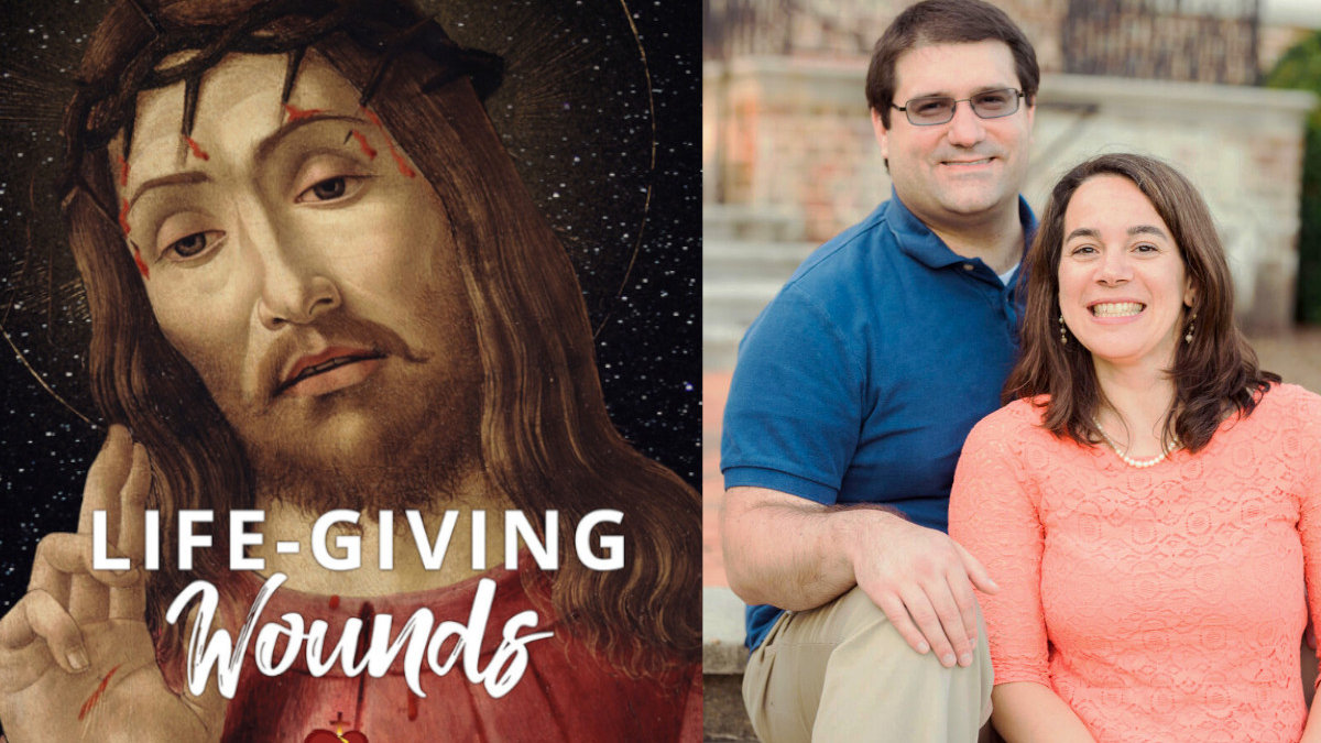 "Life Giving Wounds" a book by Dr. Daniel and Bethany Meola