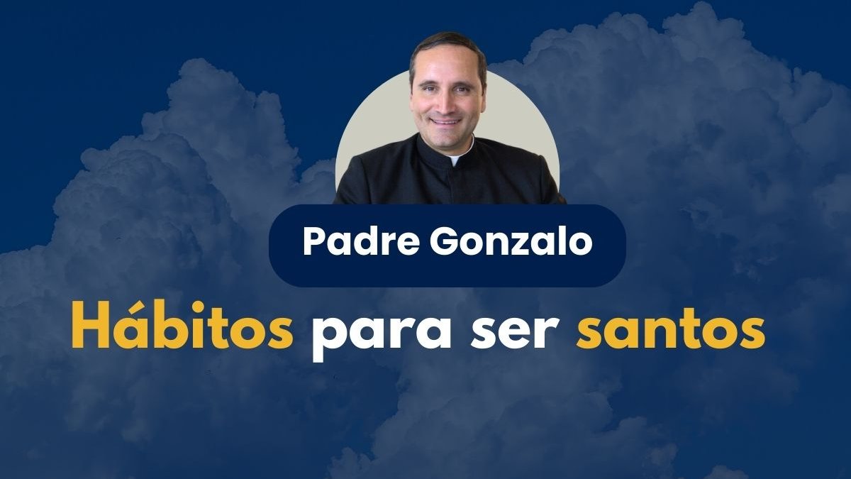 Buenos hábitos para alcanzar la santidad
