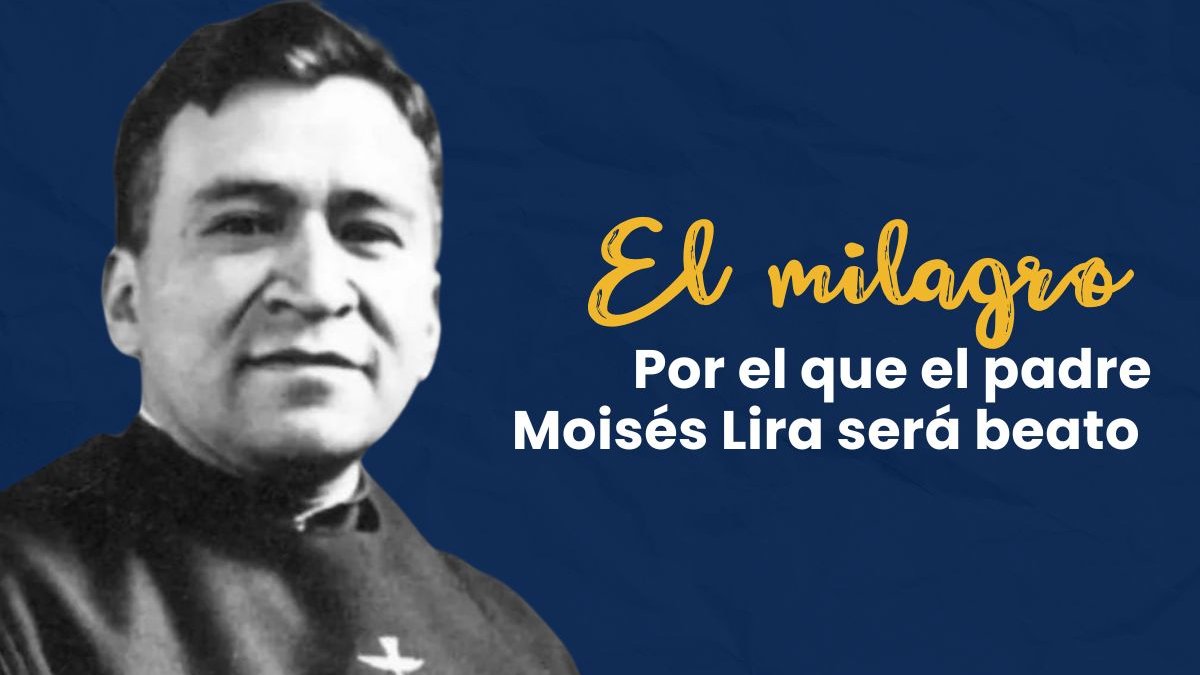 beatificación del padre moisés lira serafín después de un milagro