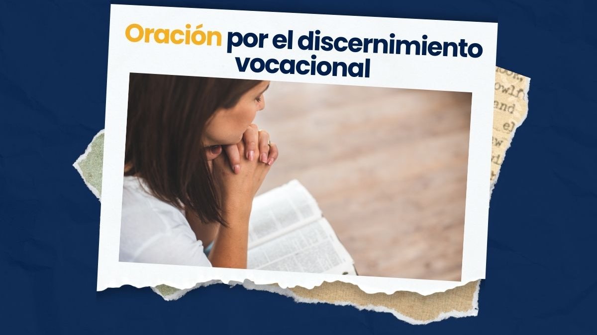 Oración por el discernimiento vocacional