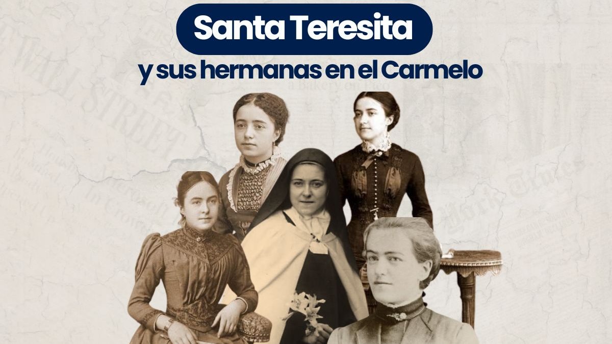 Santa Teresita y sus hermanas en el Carmelo