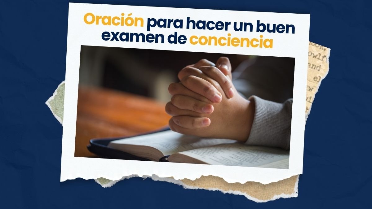 Oración para hacer un buen examen de conciencia al final del día