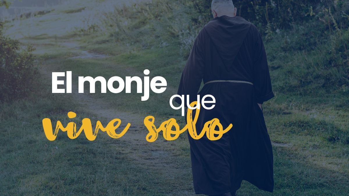 El monje que vive solo.