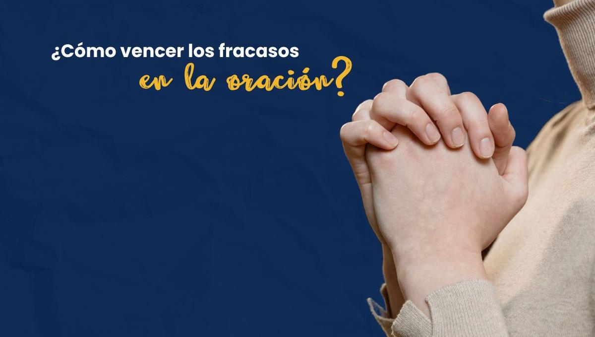 Fracaso al hacer oración