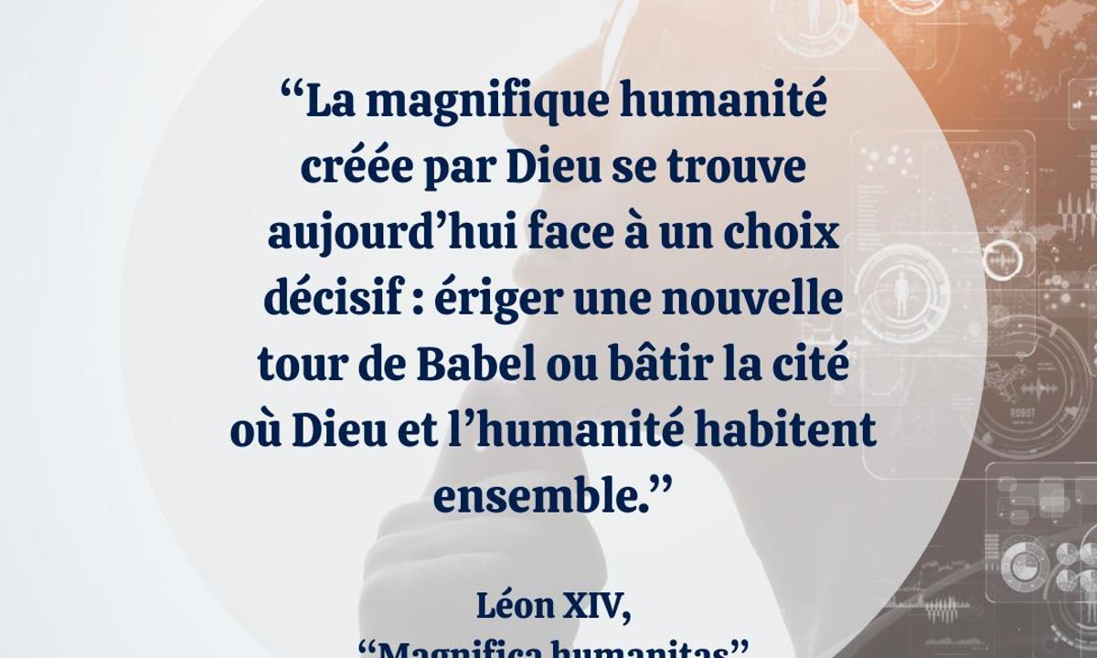 Huit citations de Magnifica Humanitas
