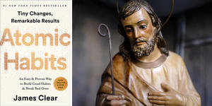 ‘Atomic Habits’ and the Little Way of St. Joseph