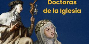Las 4 doctoras de la Iglesia: un ejemplo de vida y santidad