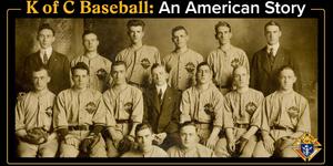 Knights of Columbus exhibit tells the story of baseball, Catholics, and America