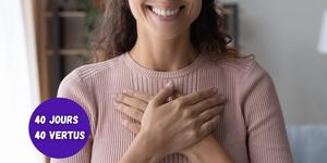 Carême : 40 jours, 40 vertus à perfectionner