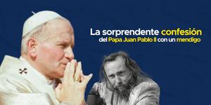 (VIDEO) La sorprendente confesión de Juan Pablo ll con un mendigo