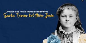 (VIDEO) La oración que santa Teresita hacía por las mañanas