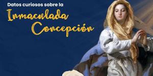 (VIDEO) Conoce más sobre la Inmaculada Concepción