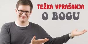 Težka vprašanja o Bogu: Kako dokazati, da Bog obstaja?