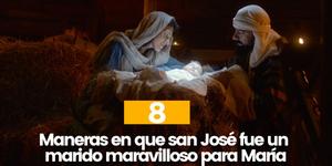 (VIDEO) 8 maneras en que san José fue un esposo maravilloso