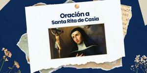 (VIDEO) Oración a Santa Rita para casos desesperados
