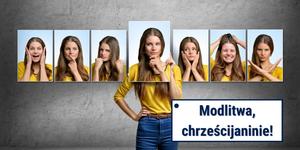 Daniel Wojda: modlitwa nie służy temu, by zdobyć przeżycie [Modlitwa, chrześcijaninie!]