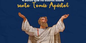 (VIDEO) 4 Cosas que no sabías sobre santo Tomás Apóstol