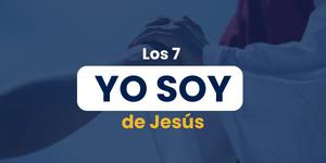 (VIDEO) Los siete “Yo soy” de Jesús