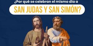 (VIDEO) ¿Por qué se celebran el mismo día a san Judas y san Simón?