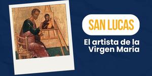(VIDEO) San Lucas: el artista de la Virgen María
