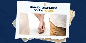 (VIDEO) Oración a san José por los novios