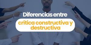 (VIDEO) Diferencias entre crítica constructiva y destructiva