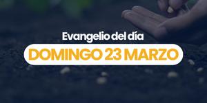 (VIDEO) Evangelio del día – 23 marzo 2025
