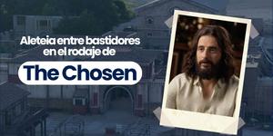 (VIDEO) Aleteia entre bastidores en el rodaje de The Chosen