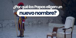 (VIDEO) ¿Por qué los Papas eligen un nuevo nombre?