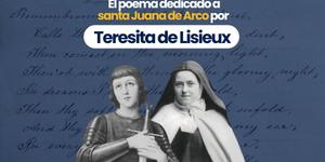 (VIDEO) El poema de Teresita de Lisieux a santa Juana de Arco