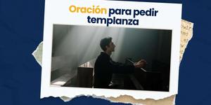 (VIDEO) Oración para pedir templanza