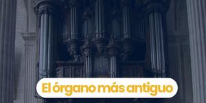 (VIDEO) El órgano más antiguo de la cristiandad despierta tras ocho siglos
