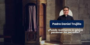 (VIDEO) ¿Puede realmente la Iglesia perdonar los pecados? – Preguntas al Padre