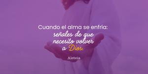 (VIDEO) Cuando el alma se enfría: señales de que necesito volver a Dios