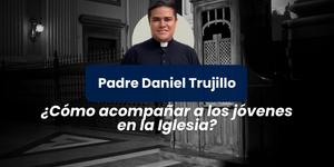 (VIDEO) ¿Cómo acompañar a los jóvenes en la Iglesia?